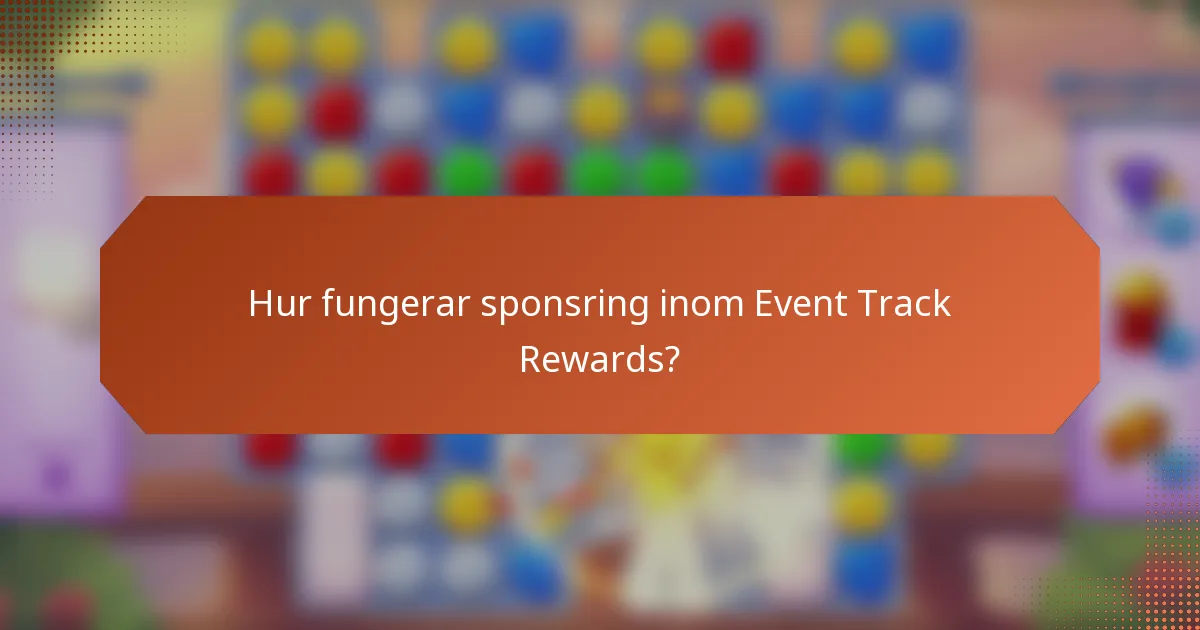 Hur fungerar sponsring inom Event Track Rewards?